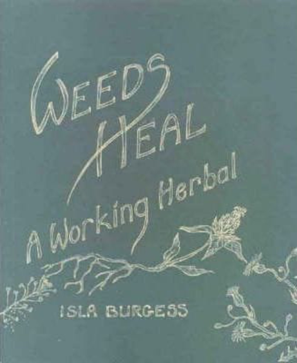Weeds Heal